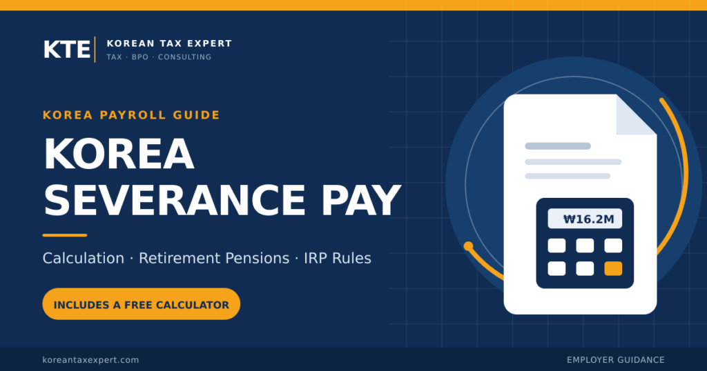 Korea Severance Pay Calculator, Retirement Pensions and IRP Rules